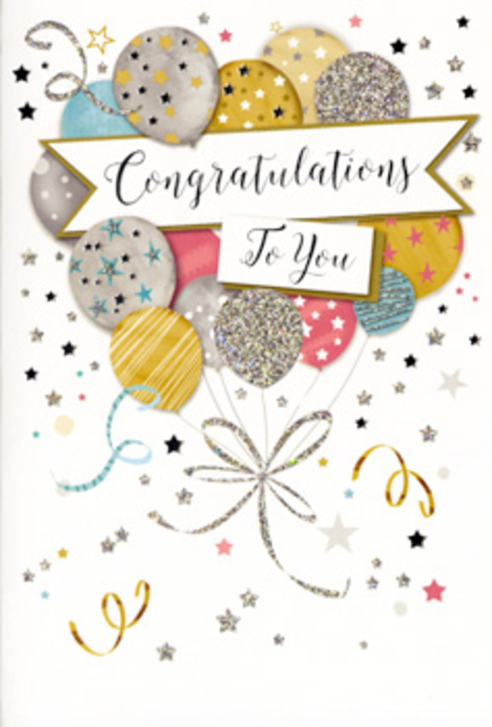 The image shows an elegant congratulations card, designed with the graceful exuberance of a carefully styled celebration near the Canary Wharf docks. Dominating the front is a floating bouquet of illustrated balloons, clustered together in an artful arrangement that recalls a florist's eye for balance and movement. The balloons vary in size and pattern: some are soft gold, some muted silver, others champagne, sky blue, pink, and gentle dove grey. Each surface is decorated with delicate markings-twinkling stars, fine stripes, tiny dots, and hints of glitter-that make them appear to glow as if catching late-afternoon light over the riverside. The balloons' tails taper into thin, metallic gold and silver strings that curl and intertwine toward the base of the card, creating the impression of loosely tied ribbons you might feel brushing against your fingertips. Across the middle of the design, a pale, gently curved banner unfurls with the message Congratulations To You written in ornate, sweeping script, the letters slightly raised and subtly reflective, like the sheen of quality ink on thick, card-weight paper. Behind and around this central motif, the background remains soft and uncluttered, sprinkled with scattered stars, small dots, and spiralling ribbon shapes in matching metallic tones. These details suggest confetti drifting through the air at a modest but heartfelt celebration somewhere between the offices and waterside cafés. The overall colour palette is sophisticated rather than brash, conveying joy with restraint, ideal for marking a promotion in one of the Canary Wharf towers, a qualification achieved after evening classes, or any milestone worthy of quiet pride. The card feels designed to accompany fresh flowers and thoughtful gifts, capturing that mix of admiration, excitement, and polished style that suits this part of London.